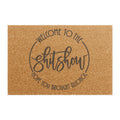 Doormat — "Welcome to the Shitshow" Funny Coir Welcome Mat